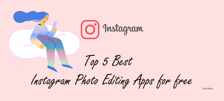 Best Instagram Photo Editing Apps for free - StepPhase