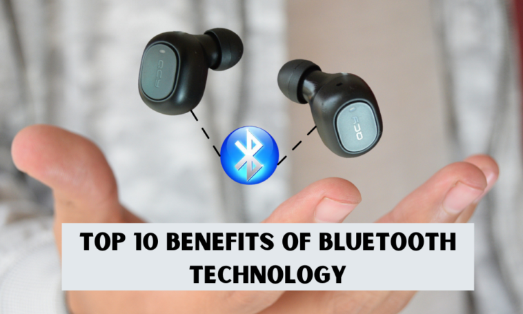 Top 10 Benefits Of Bluetooth Technology