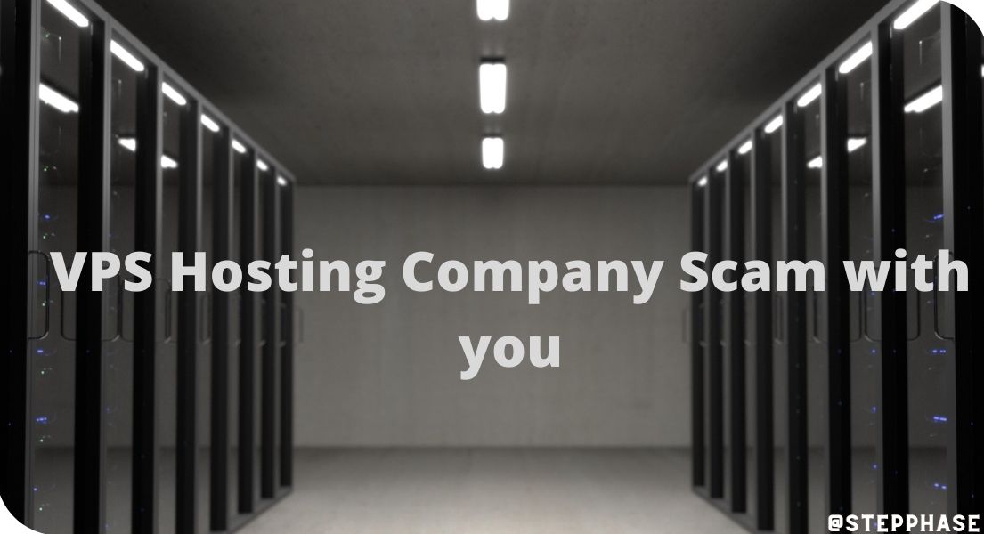 VPS Hosting Company Scam with you